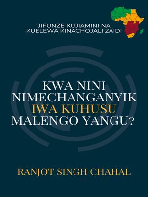 cover image of Kwa Nini Nimechanganyikiwa Kuhusu Malengo Yangu?